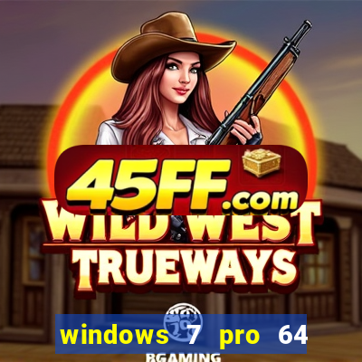 windows 7 pro 64 bits iso